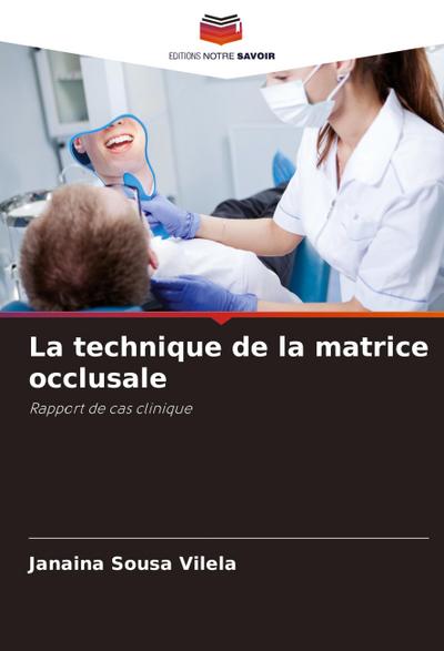 La technique de la matrice occlusale