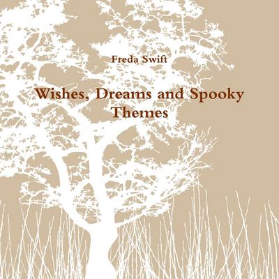 Wishes, Dreams and Spooky Themes