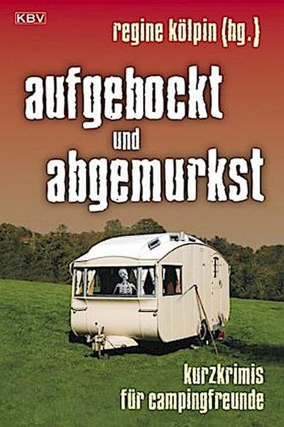 aufgebockt und abgemurkst