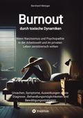 Burnout durch toxische Dynamiken