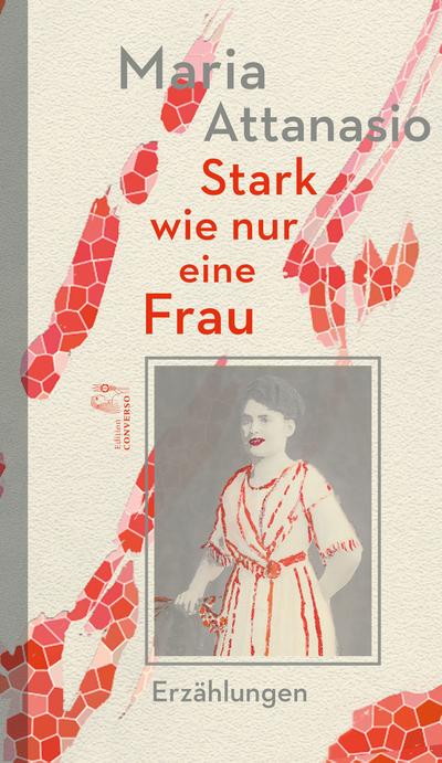 Stark wie nur eine Frau: Erzählungen