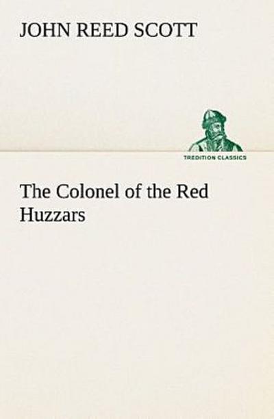 The Colonel of the Red Huzzars