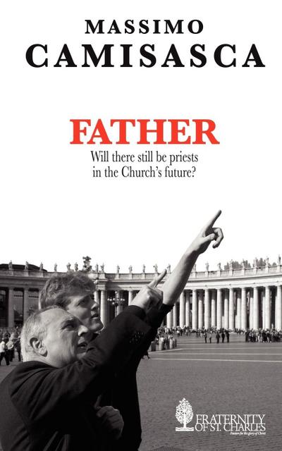 Father. Will there still be priests in the Church’s future?