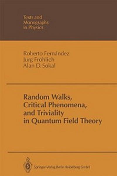 Random Walks, Critical Phenomena, and Triviality in Quantum Field Theory