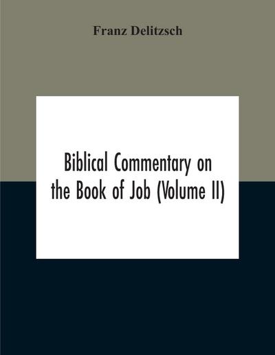 Biblical Commentary On The Book Of Job (Volume II)