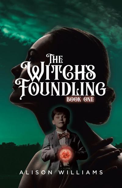 The Witch’s Foundling