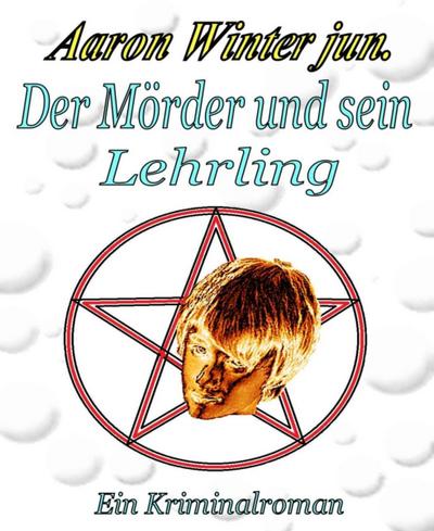 Der Mörder und sein Lehrling