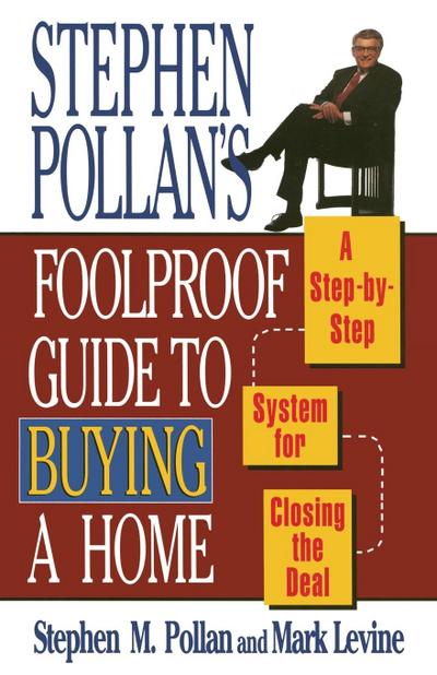 Stephen Pollans Foolproof Guide to Buying a Home