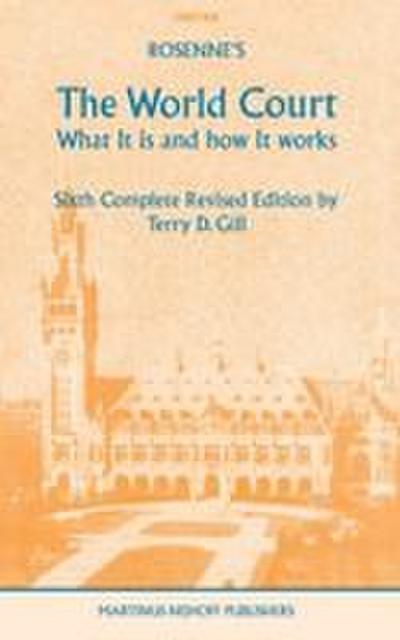 Rosenne’s the World Court: What It Is and How It Works