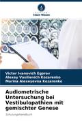 Audiometrische Untersuchung bei Vestibulopathien mit gemischter Genese
