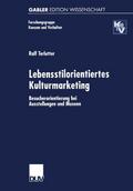 Lebensstilorientiertes Kulturmarketing