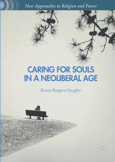 Caring for Souls in a Neoliberal Age