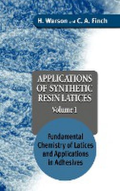 Applications of Synthetic Resin Latices, Fundamental Chemistry of Latices and Applications in Adhesives