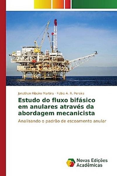Estudo do fluxo bifásico em anulares através da abordagem mecanicista