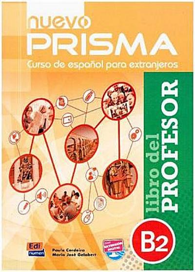 Nuevo PRISMA B2 nuevo Prisma, Curso de español para extranjeros. Nivel B2, Libro del profesor