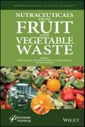 Nutraceuticals from Fruit and Vegetable Waste