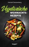 Vegetarische Weihnachtsrezepte