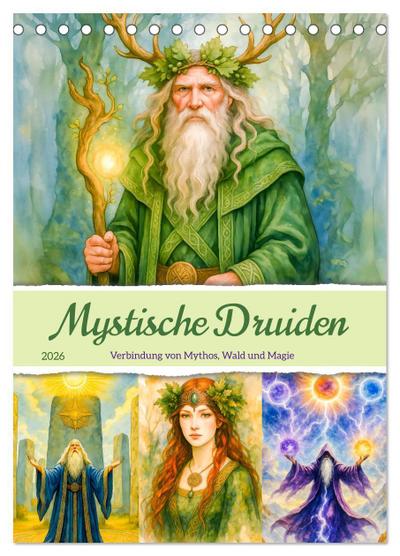 Mystische Druiden - Verbindung von Mythos, Natur und Magie (Tischkalender 2026 DIN A5 hoch), CALVENDO Monatskalender