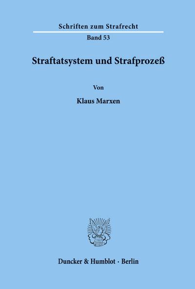 Straftatsystem und Strafprozeß.