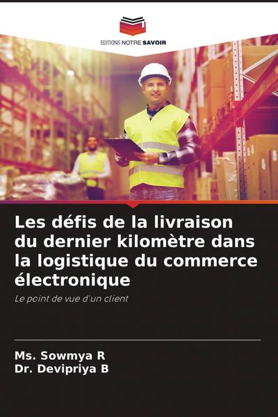 Les défis de la livraison du dernier kilomètre dans la logistique du commerce électronique
