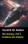 Die Jarnaxa, Teil 2 (Eroberer der Galaxis)