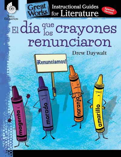 El dia que los crayones renunciaron (The Day the Crayons Quit)