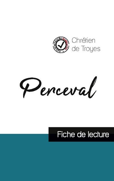Perceval de Chrétien de Troyes (fiche de lecture et analyse complète de l’oeuvre)