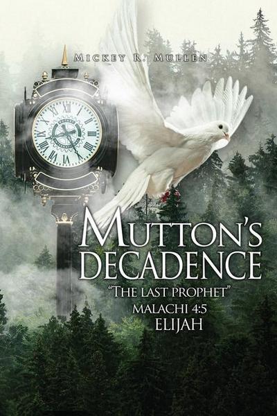Mutton’s Decadence: : The Last Prophet