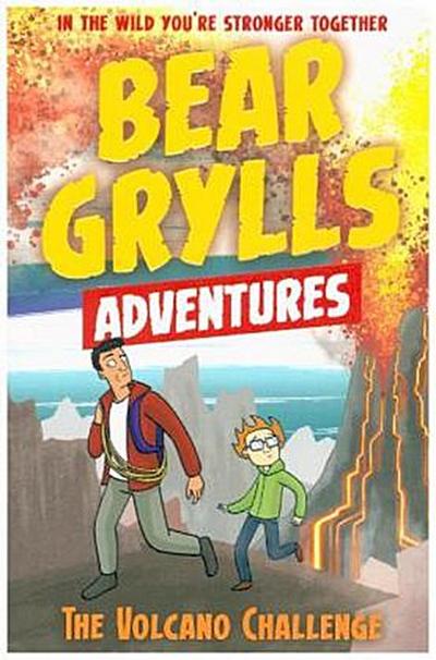A Bear Grylls Adventure 7: The Volcano Challenge