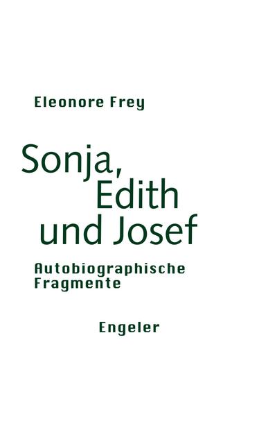 Frey, E: Sonja, Edith und Josef