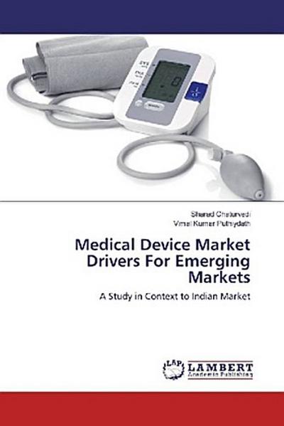 Medical Device Market Drivers For Emerging Markets