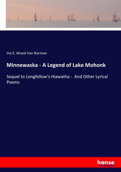 Minnewaska - A Legend of Lake Mohonk