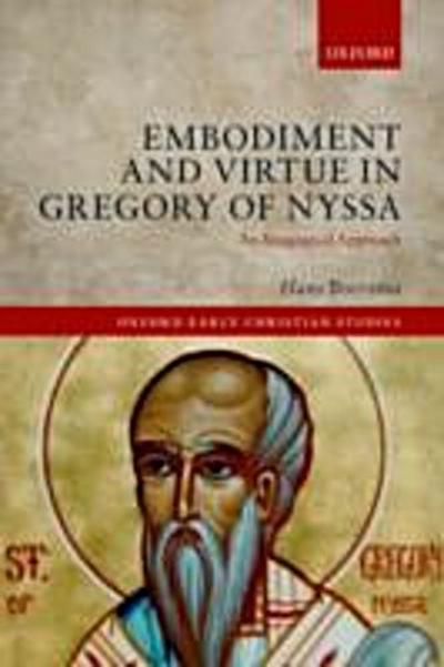 Embodiment and Virtue in Gregory of Nyssa