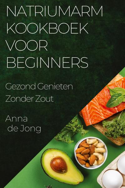 Natriumarm Kookboek voor Beginners