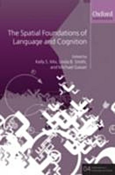 Spatial Foundations of Language and Cognition