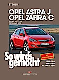 Opel Astra J von 12/09 bis 9/15, Opel Zafira C ab 1/12