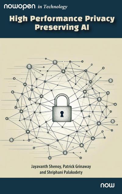 High Performance Privacy Preserving AI