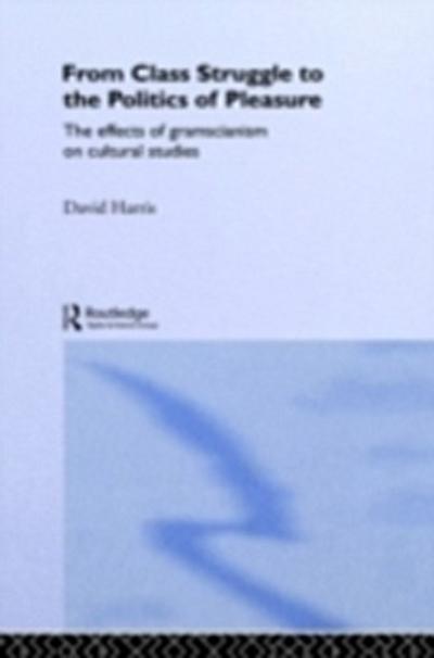 From Class Struggle to the Politics of Pleasure