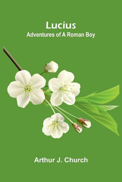 Lucius - Adventures of a Roman Boy