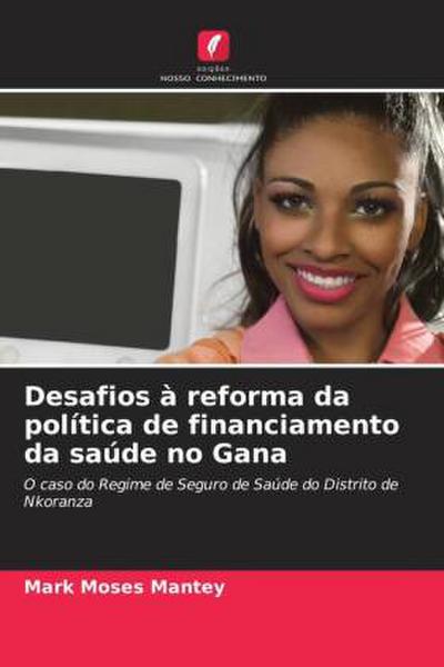 Desafios à reforma da política de financiamento da saúde no Gana