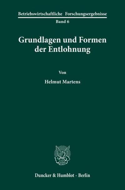 Grundlagen und Formen der Entlohnung.