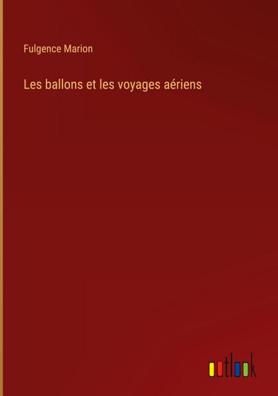 Les ballons et les voyages aériens