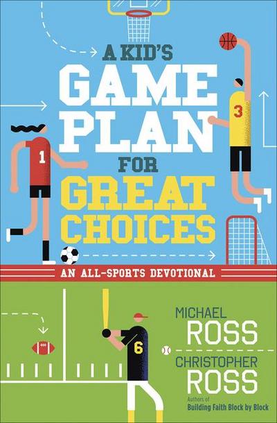 A Kid’s Game Plan for Great Choices