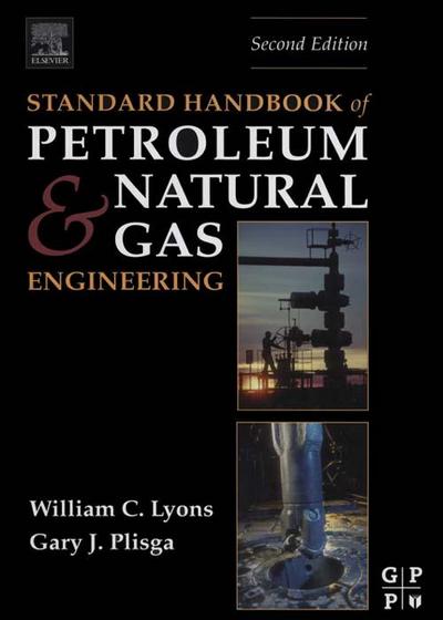 Standard Handbook of Petroleum and Natural Gas Engineering