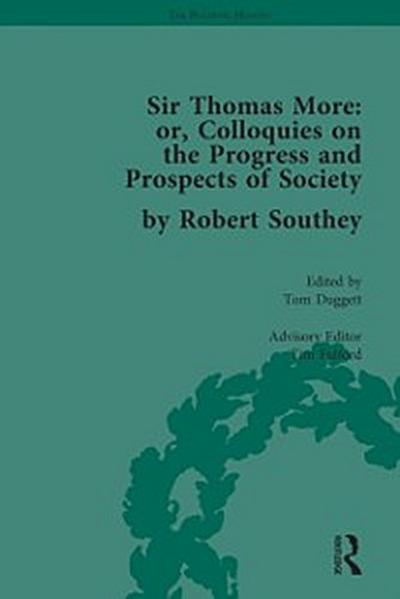 Sir Thomas More: or, Colloquies on the Progress and Prospects of Society, by Robert Southey