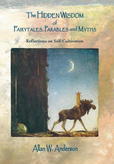 The Hidden Wisdom of Fairytales, Parables and Myths