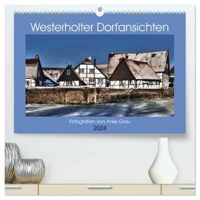 Westerholter Dorfansichten (hochwertiger Premium Wandkalender 2024 DIN A2 quer), Kunstdruck in Hochglanz