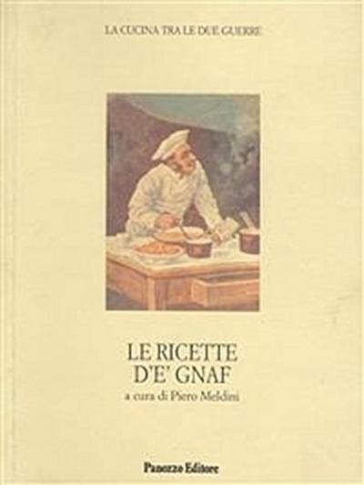 Le ricette d’e’ Gnaf. La cucina tra le due guerre