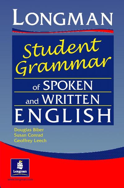 The Longman Student’s Grammar of Spoken and Written English