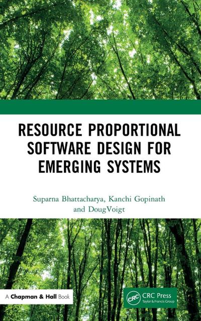 Resource Proportional Software Design for Emerging Systems